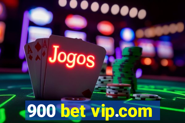 900 bet vip.com